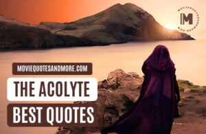 The Acolyte Quotes (TV Series Disney+)