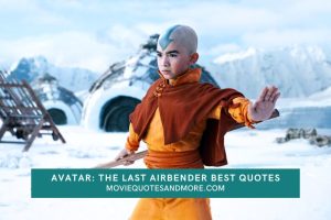 Avatar: The Last Airbender Quotes Netflix TV Series