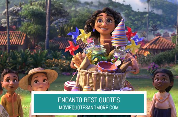 Disney's Encanto Best Movie Quotes – MovieQuotesandMore Disney's Encanto Best Movie Quotes – MovieQuotesandMore