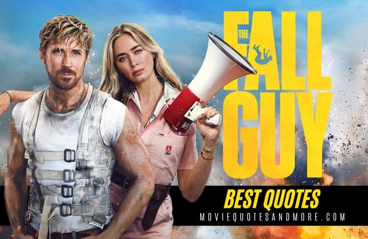 The Fall Guy 2024 Movie Quotes
