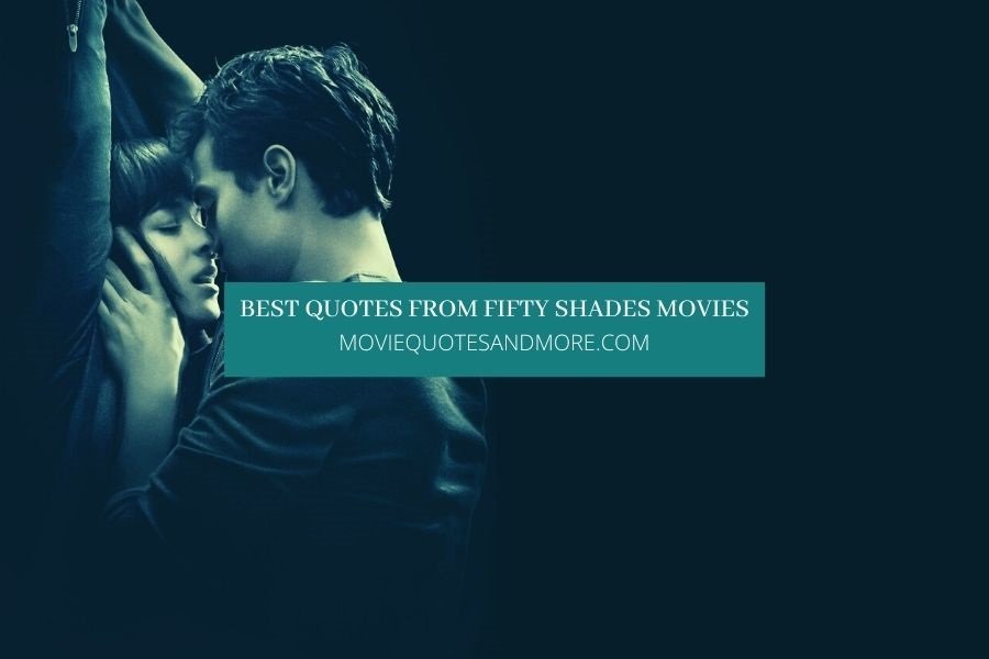 Best Quotes From Fifty Shades Movies