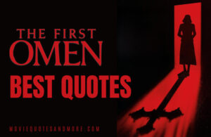 The First Omen 2024 Movie Quotes