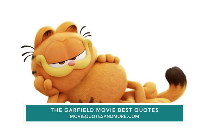 The Garfield Movie 2024 Quotes