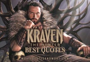 Kraven the Hunter 2024 Movie Quotes