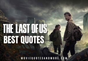 Last of Us Best Quotes