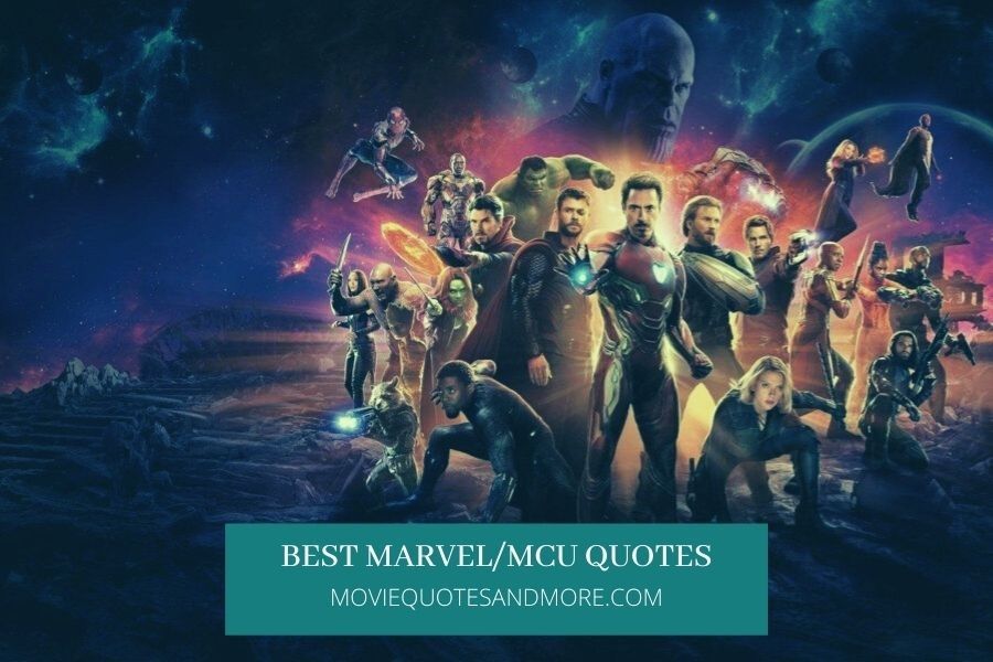 Marvel Cinematic Universe (MCU) Best Quotes – MovieQuotesandMore