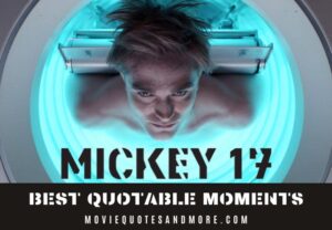 Mickey 17 Movie Quotes