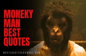 Monkey Man 2024 Movie Quotes