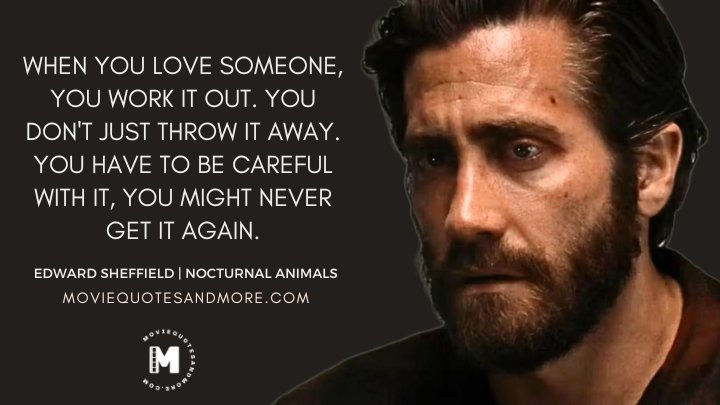 When you love someone, you work it out. - Edward Sheffield (Nocturnal Animals 2016 Movie Quotes)