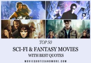 Top 50 Sci-Fi & Fantasy Movie Quotes