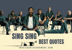 Sing Sing 2024 Movie Quotes