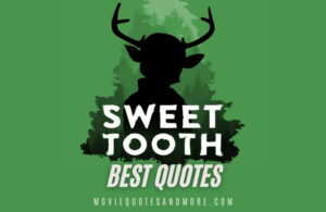 Sweet Tooth Netflix TV Series Best Quotes