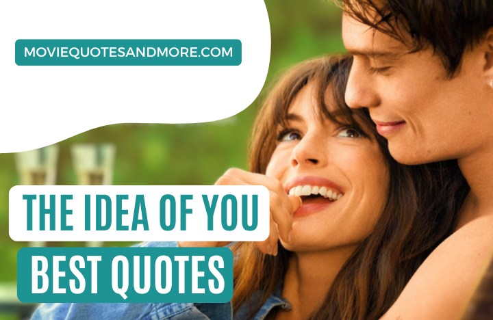 The Idea of You Movie Quotes 2024