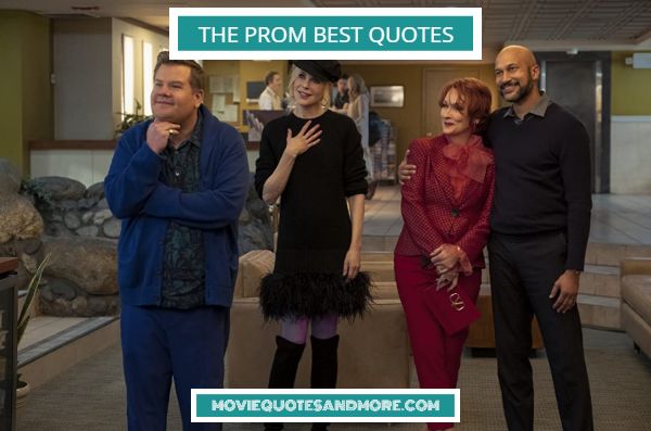 Best Quotes From The Prom Movie On Netflix Best Quotes From The Prom Movie On Netflix
