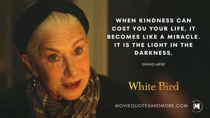 White Bird Movie Quotes