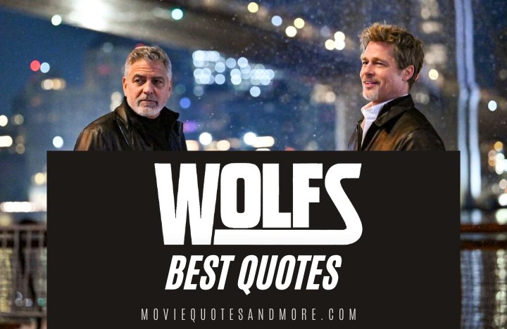 Wolfs 2024 Movie Quotes